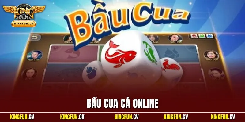 Bầu Cua Cá Online| Giữ Nguyên Nét Văn Hóa Trong Thời Đại Mới 1 Bầu cua cá online