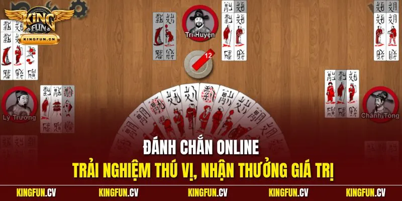 Đánh Chắn Online - Bí Quyết Nhận Thưởng Lớn Tại KINGFUN 2 Đánh chắn online - Trải nghiệm thú vị, nhận thưởng giá trị