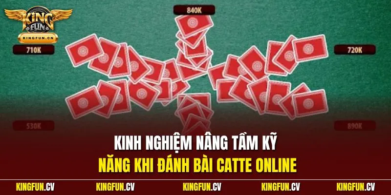 Bài Catte Online - Luật Lệ Dễ Hiểu Và Cẩm Nang Dễ Thắng 4 Kinh nghiệm nâng tầm kỹ năng khi đánh bài catte online