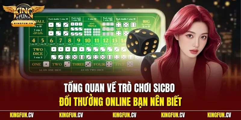Tổng quan về trò chơi Sicbo đổi thưởng online bạn nên biết